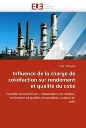 Influence de la charge de cokéfaction sur rendement et qualité du coke