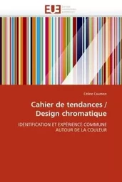 Cahier de tendances / design chromatique