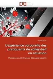 L''expérience corporelle des pratiquants de volley-ball en situation