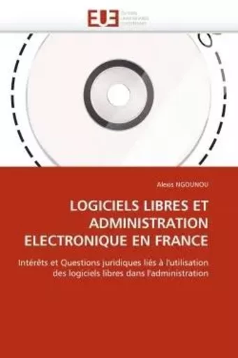 Logiciels libres et administration electronique en france -  NGOUNOU-A - UNIV EUROPEENNE