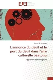 L'annonce du deuil et le port du deuil dans l'aire culturelle baatonu