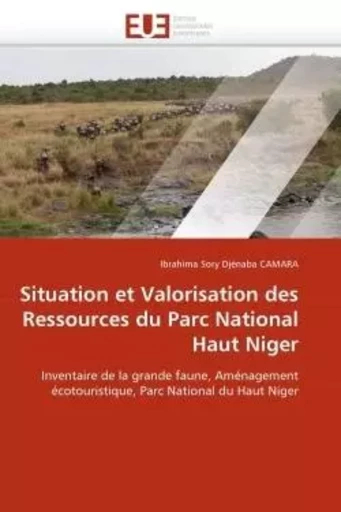 Situation et valorisation des ressources du parc national haut niger -  DJENABA CAMARA-I - UNIV EUROPEENNE