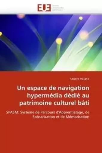 Un espace de navigation hypermédia dédié au patrimoine culturel bâti -  VARANO-S - UNIV EUROPEENNE