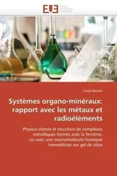 Systèmes organo-minéraux: rapport avec les métaux et radioéléments