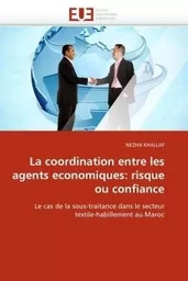 La coordination entre les agents economiques: risque ou confiance