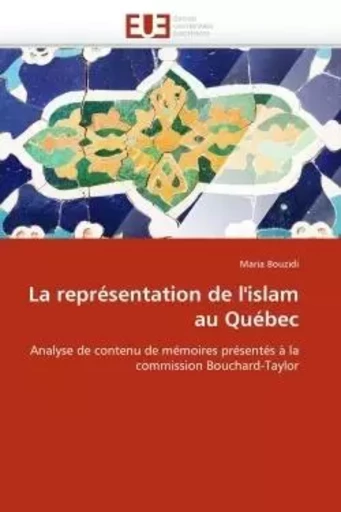 La représentation de l''islam au québec -  BOUZIDI-M - UNIV EUROPEENNE