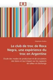 Le club de troc de roca negra, une expérience du troc en argentine