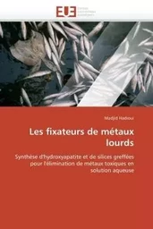 Les fixateurs de métaux lourds