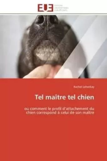 Tel maître tel chien - Rachel Lehotkay - UNIV EUROPEENNE