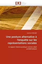 Une posture alternative à l''enquête sur les représentations sociales