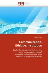 Communication, ethique, institution