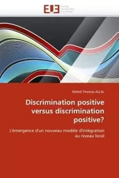 Discrimination positive versus discrimination positive?