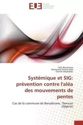 Systémique et sig: prévention contre l'aléa des mouvements de pentes