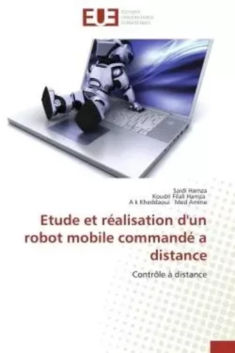 Etude et réalisation d'un robot mobile commandé a distance - Saidi HAMZA, Koudri Filali Hamza, A k Kheddaoui Med Amine - UNIV EUROPEENNE