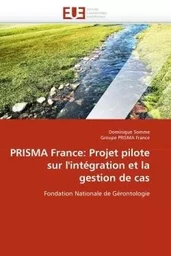 Prisma france: projet pilote sur l''intégration et la gestion de cas