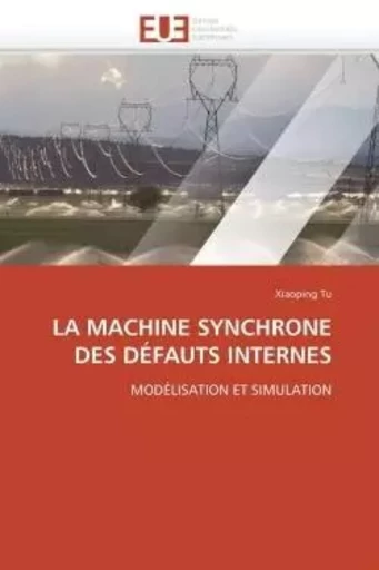 La machine synchrone des défauts internes -  TU-X - UNIV EUROPEENNE