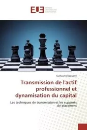 Transmission de l'actif professionnel et dynamisation du capital