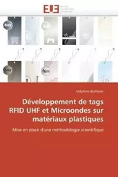 Développement de tags rfid uhf et microondes sur matériaux plastiques