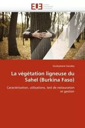 La végétation ligneuse du sahel (burkina faso)