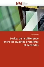 Locke: de la différence entre les qualités premières et secondes