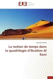 La notion de temps dans la quadrilogie d'Ibrahim Al Koni