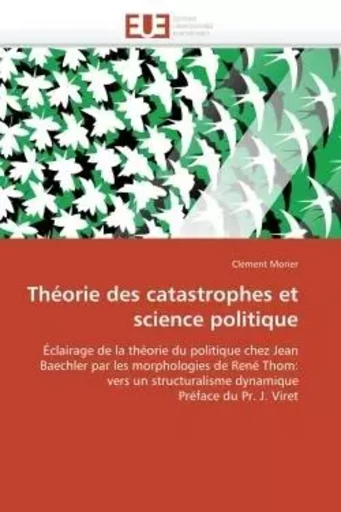 Théorie des catastrophes et science politique -  MORIER-C - UNIV EUROPEENNE