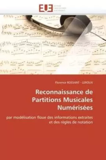 Reconnaissance de partitions musicales numérisées -  ROSSANT - LEROUX-F - UNIV EUROPEENNE