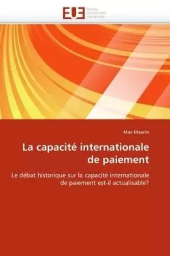 La capacité internationale de paiement -  MAURIN-M - UNIV EUROPEENNE