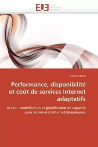 Performance, disponibilité et coût de services internet adaptatifs -  ARNAUD-J - UNIV EUROPEENNE