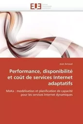 Performance, disponibilité et coût de services internet adaptatifs