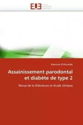 Assainissement parodontal et diabète de type 2 -  D 'YTHURBIDE-E - UNIV EUROPEENNE