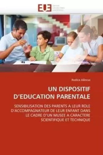 Un dispositif d''education parentale -  AILINCAI-R - UNIV EUROPEENNE