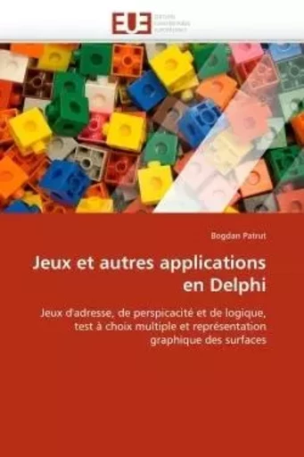 Jeux et autres applications en delphi -  PATRUT-B - UNIV EUROPEENNE