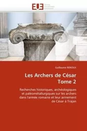 Les archers de césar tome 2