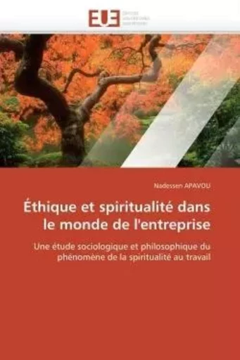 Éthique et spiritualité dans le monde de l'entreprise -  APAVOU-N - UNIV EUROPEENNE