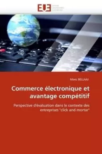 Commerce électronique et avantage compétitif -  BELLAAJ-M - UNIV EUROPEENNE