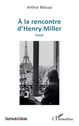 À la rencontre d’Henry Miller