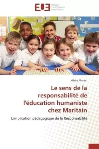 Le sens de la responsabilité de l'éducation humaniste chez maritain -  MUNINI-H - UNIV EUROPEENNE