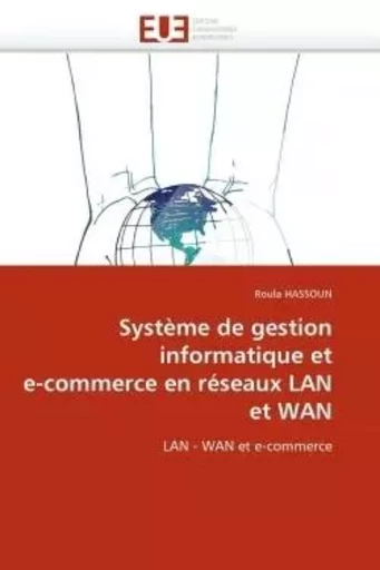 Système de gestion informatique et e-commerce en réseaux lan et wan -  HASSOUN-R - UNIV EUROPEENNE