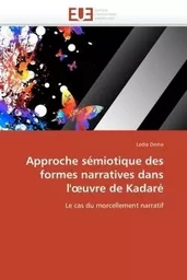 Approche sémiotique des formes narratives dans l'oeuvre de kadaré