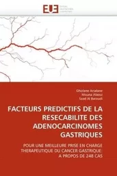 Facteurs predictifs de la resecabilite des adenocarcinomes gastriques