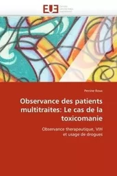 Observance des patients multitraites: le cas de la toxicomanie