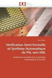 Vérification semi-formelle et synthèse automatique de psl vers hdl