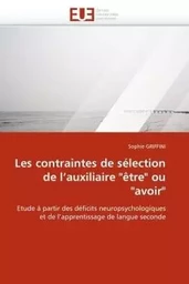 Les contraintes de sélection de l''auxiliaire "être" ou "avoir"