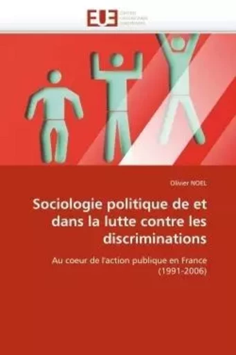 Sociologie politique de et dans la lutte contre les discriminations -  NOEL-O - UNIV EUROPEENNE