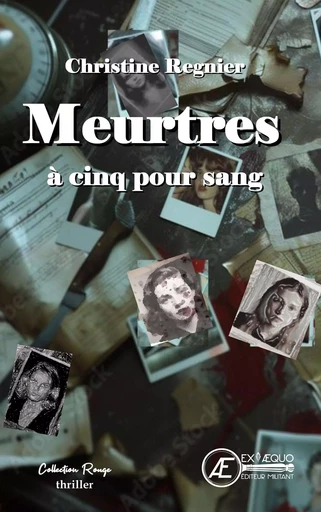 MEURTRES A CINQ POUR SANG -  REGNIER CHRISTINE - EX AEQUO