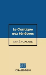 LE CANTIQUE AUX TENEBRES