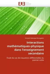 Interactions mathématiques-physique dans l''enseignement secondaire