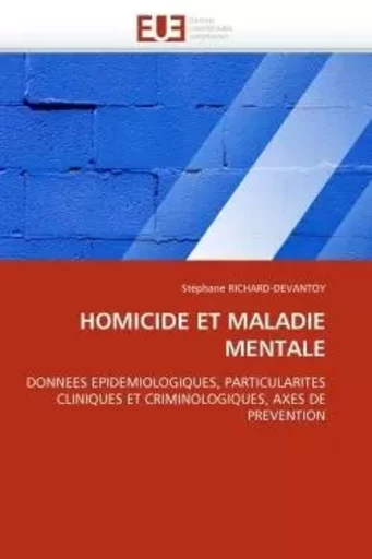 Homicide et maladie mentale -  RICHARD-DEVANTOY-S - UNIV EUROPEENNE