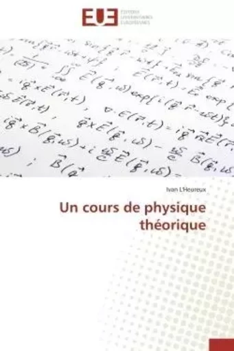 Un cours de physique théorique -  L HEUREUX-I - UNIV EUROPEENNE